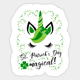 St Patricks day is magical! Cute & Funny Unicorn T Shirt Sticker